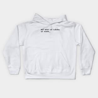 and here we effing go again Kids Hoodie